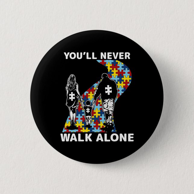 You'll Never Walk Alone Autism Awareness  Button (Front)