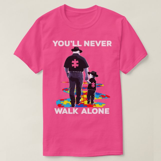 Youll Never Walk Alone Autism Awareness T-Shirt (Design Front)