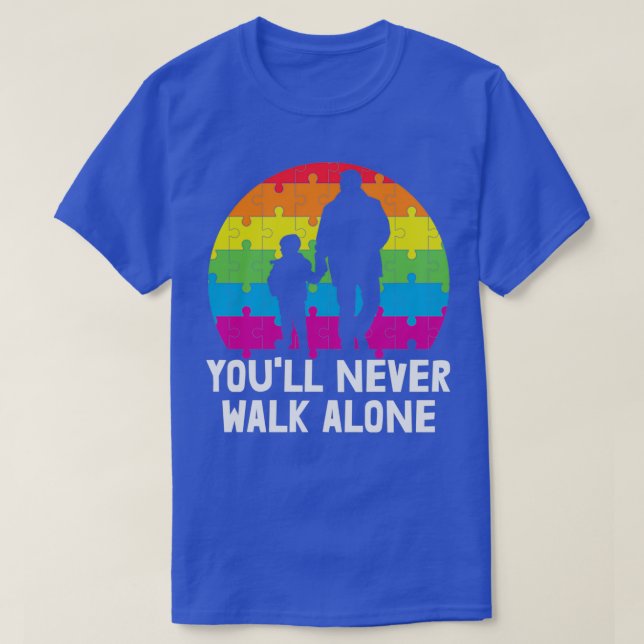 Youll Never Walk Alone Autism Awareness T-Shirt (Design Front)