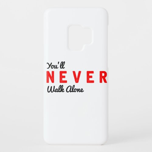 youll never walk alone Case_Mate samsung galaxy s9 case