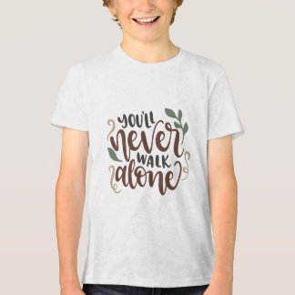 You'll Never Walk Alone – Comforting Hand-Lettered Tri-Blend Shirt