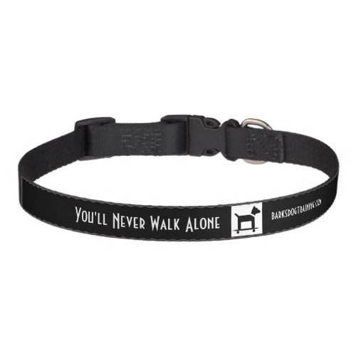 Youll Never Walk Alone _ Dog Collar