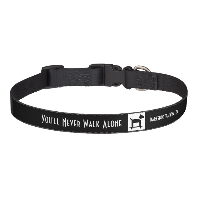 You'll Never Walk Alone - Dog Collar (Front)