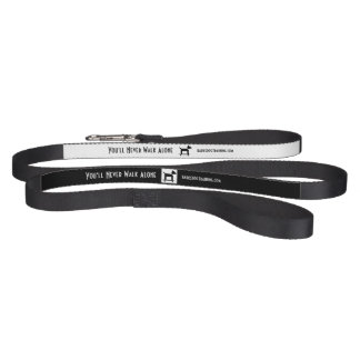 You'll Never Walk Alone - Dog Collar Pet Leash