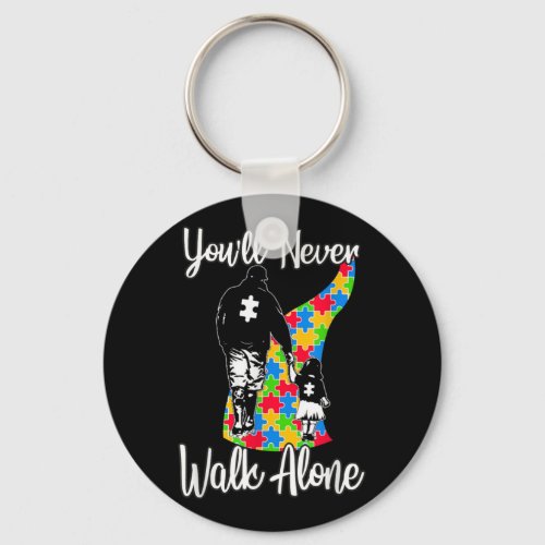 Youll Never Walk Alone Father Daughter Autism Keychain