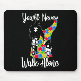You'll Never Walk Alone Father Daughter Autism Mouse Pad