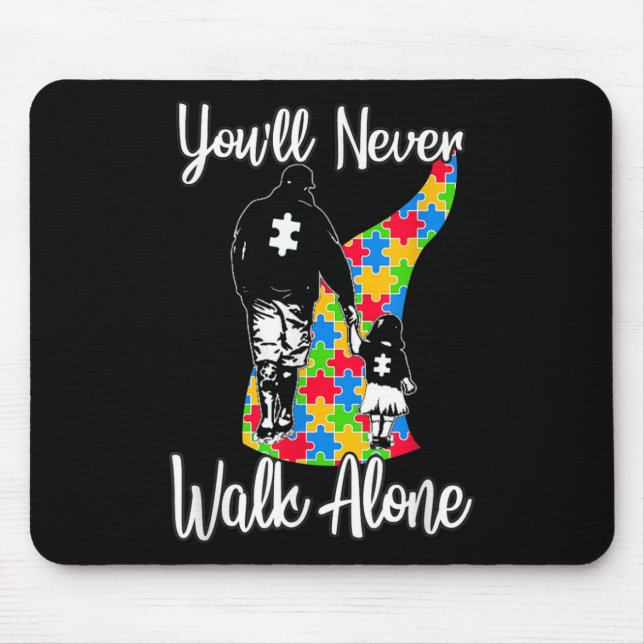 You'll Never Walk Alone Father Daughter Autism Mouse Pad (Front)