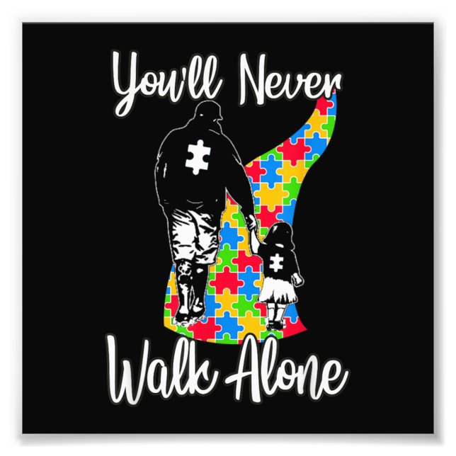 You'll Never Walk Alone Father Daughter Autism Photo Print (Front)