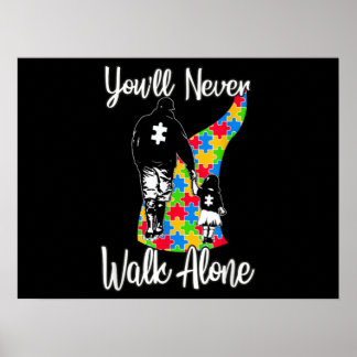 You'll Never Walk Alone Father Daughter Autism Poster