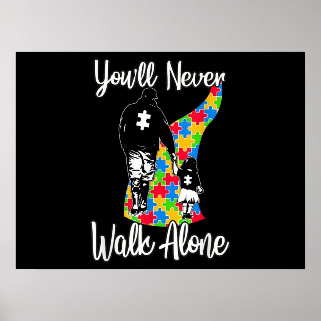 You'll Never Walk Alone Father Daughter Autism Poster (Front)