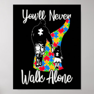 You'll Never Walk Alone Father Daughter Autism Poster