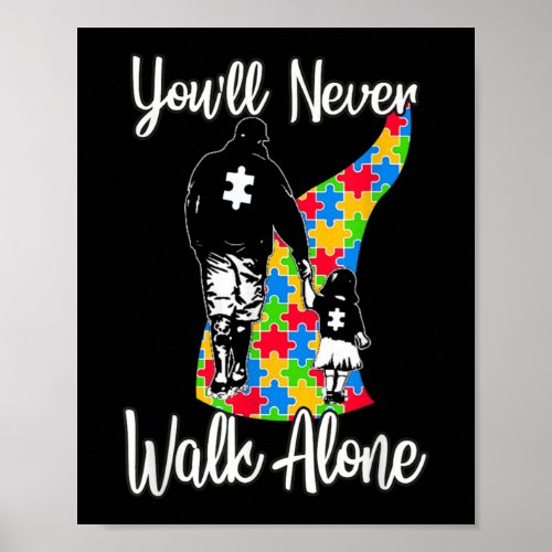 Youll Never Walk Alone Father Daughter Autism Poster