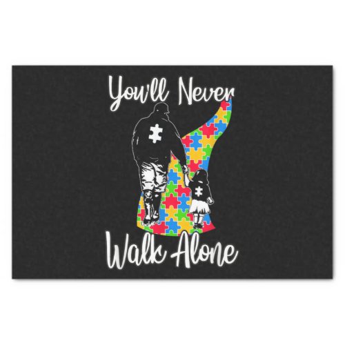 Youll Never Walk Alone Father Daughter Autism Tissue Paper