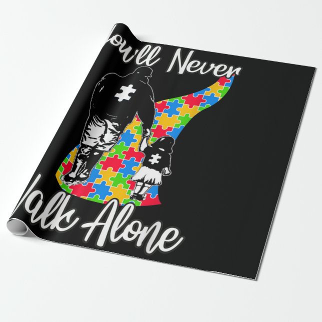 You'll Never Walk Alone Father Daughter Autism Wrapping Paper (Unrolled)