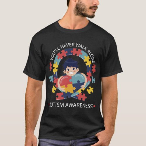 Youll Never Walk Alone  For Autism Awareness T_Shirt