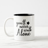 https://rlv.zcache.com/youll_never_walk_alone_inspirational_quote_two_tone_coffee_mug-r9a904890e34a42e9b0bdf652cd9958c3_x7j1m_8byvr_166.jpg