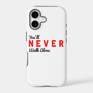 you'll never walk alone iPhone 17 case