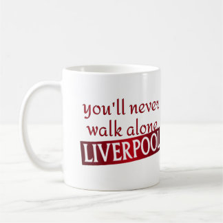 you'll never walk alone Liverpool Coffee Mug