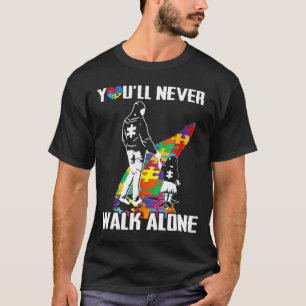 Youll Never Walk Alone Mother And Daughter T-Shirt