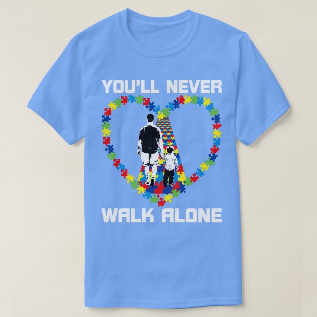 Youll Never Walk Alone Puzzle Pieces Great Autism  T-Shirt (Design Front)