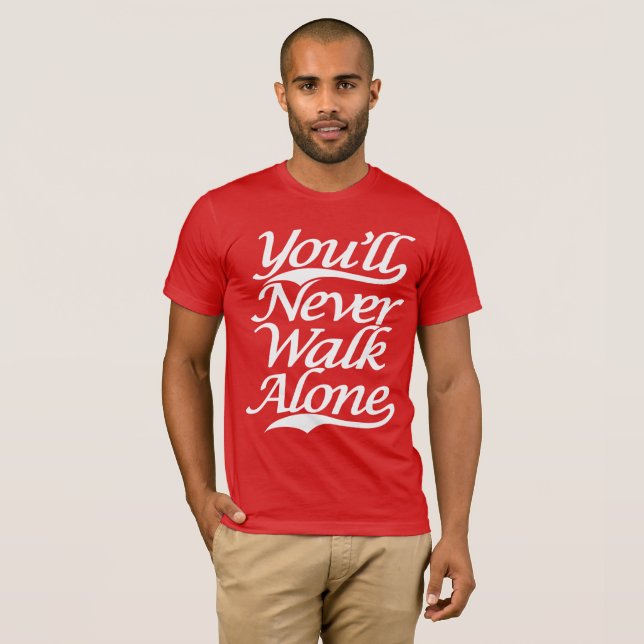 You'll Never Walk Alone YNWA T-Shirt (Front Full)