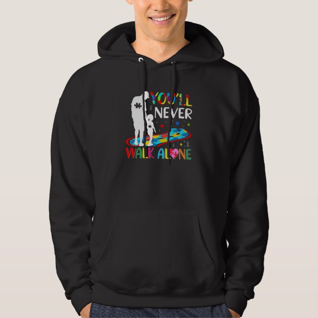 You'll Never Walks Alone Father and Daughter Autis Hoodie (Front)