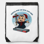 You&#39;ll Pop An Eye Out Kid Drawstring Bag