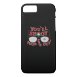 You&#39;ll Shoot Your Eye Out iPhone 8/7 Case