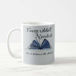 Young Adult Novelists Do It Between The Sheets... Coffee Mug
