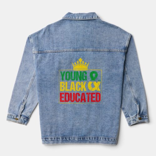 Young Black And Educated     For Students And Grad Denim Jacket