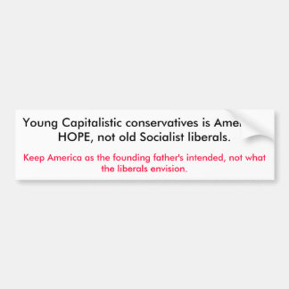 Young Capitalistic conservatives is America's H... Bumper Sticker