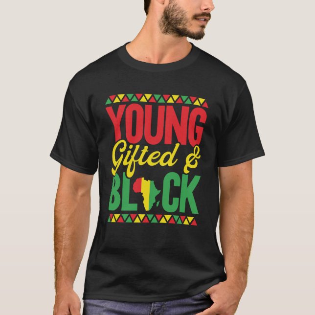Young ed And Black  African Black History Month T-Shirt (Front)