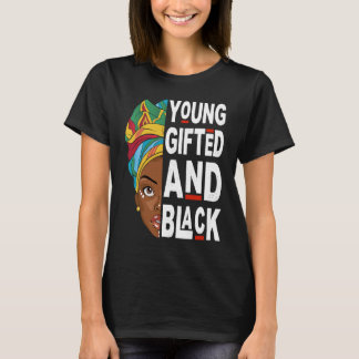 Young ed And Black Afro Black History Month Melani T-Shirt