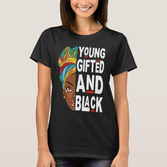 Young ed And Black Afro Black History Month Melani T-Shirt (Front)
