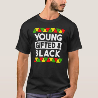 Young ed And Black Black History African Black Pr T-Shirt
