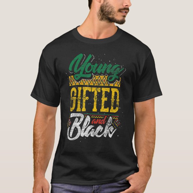 Young ed And Black Black History Month African Ame T-Shirt (Front)