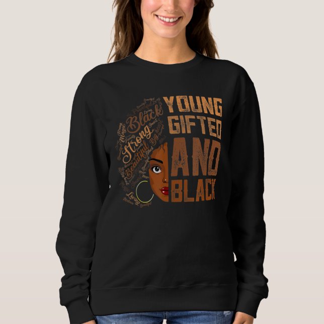 Young ed And Black History Month African Melanin W Sweatshirt (Front)