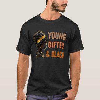Young ed & Black African American History Girl You T-Shirt
