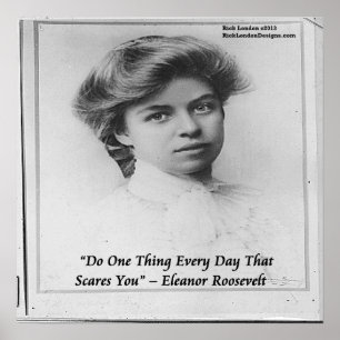 Young Eleanor Roosevelt Do Something Scary Poste Poster