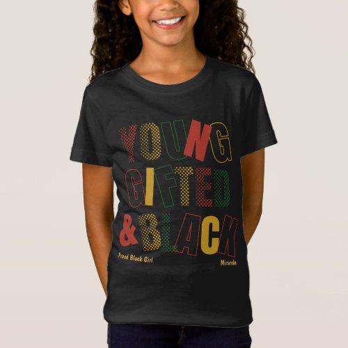 Young Gifted and Black_Beautiful Talented Black T_Shirt