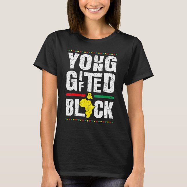 Young Gifted And Black History African American Me T-Shirt (Front)