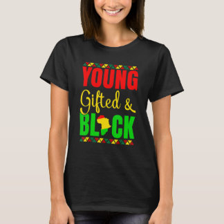 Young Gifted And Black History African Pride Melan T-Shirt