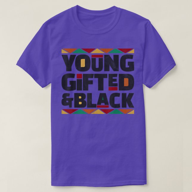 Young Gifted And Black History Month African Ameri T-Shirt (Design Front)