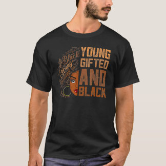 Young Gifted And Black History Month African Melan T-Shirt