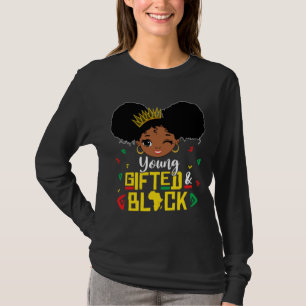 Young Gifted And Black Little Black Queen Melanin  T-Shirt