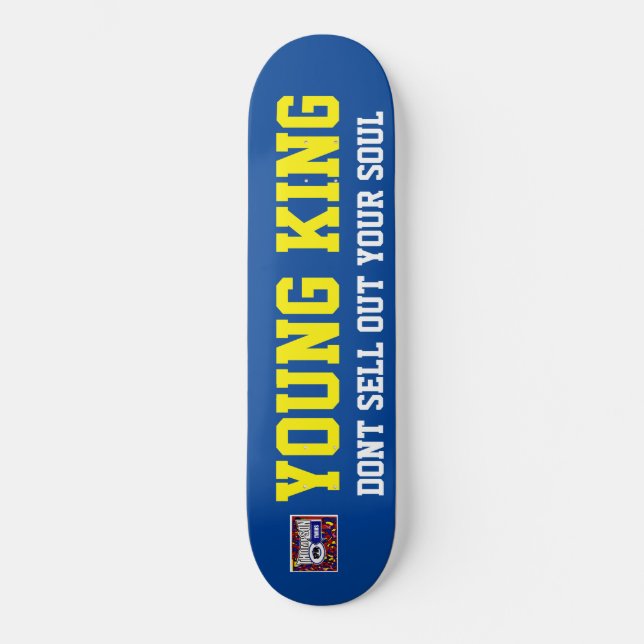 YOUNG KING DONT SELL YOUR SOUL  / JMT SKATEBOARDS (Front)