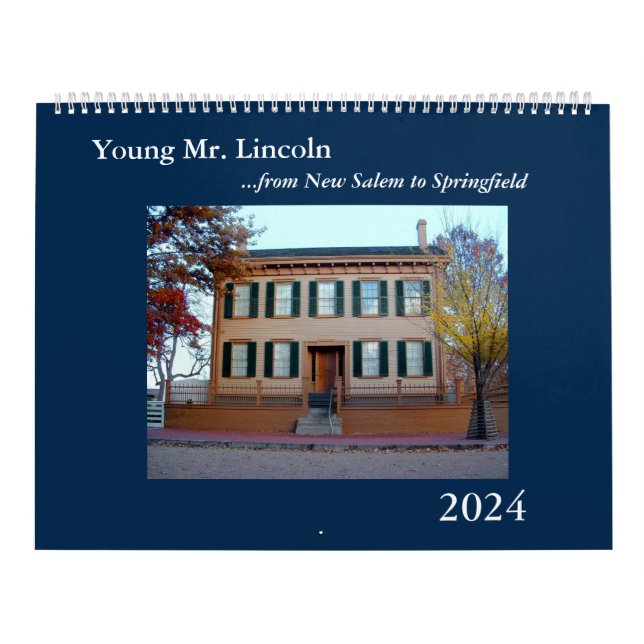 Young Mr. Lincoln--New Salem to Springfield Calend Calendar (Cover)