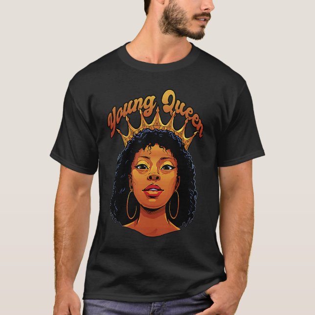 Young Queen Black History Month African American Y T-Shirt (Front)