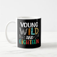 Young Wild And Eighteen Funny 18th Birthday