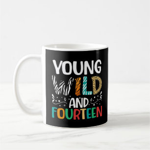 Young Wild And Fourteen 14th Birthday Girls Boys Coffee Mug